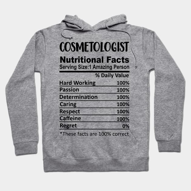 Cosmetologist Nutrition Facts Funny Hoodie by HeroGifts